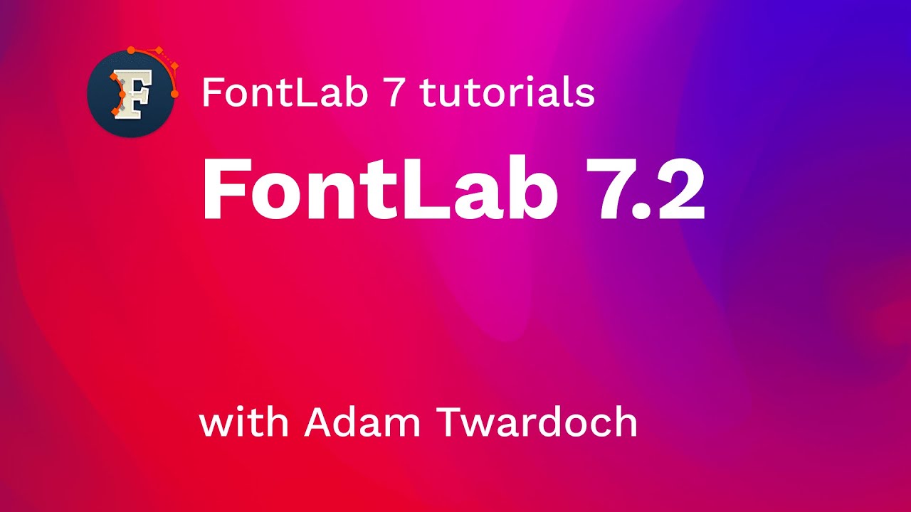 What’s new in FontLab 7.2